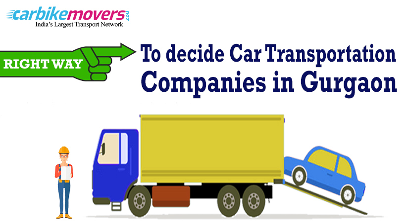 Why It Makes Sense to Hire Car Transportation Companies in Gurgaon Why It Makes Sense to Hire Car Transportation Companies in Gurgaon