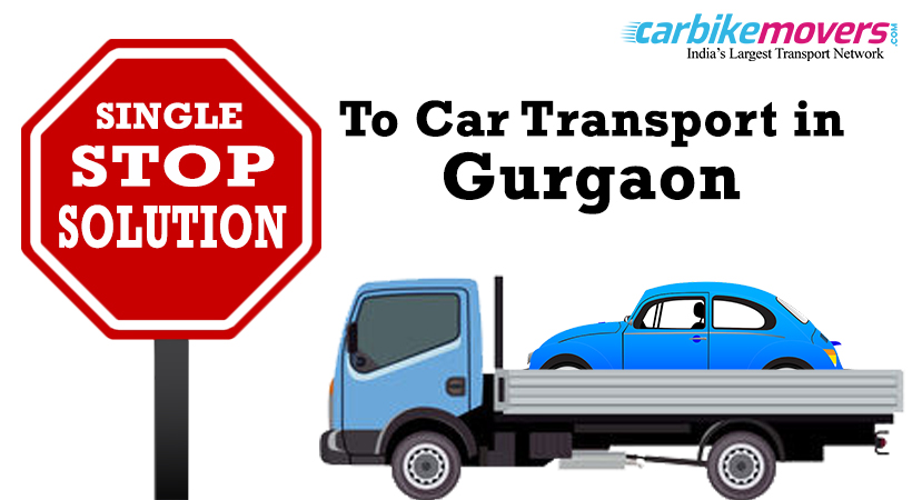 How to Choose Car Transport in Gurgaon Interstate