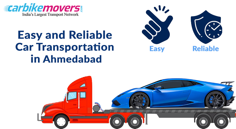 Easy and Reliable Car Transport in Ahmedabad from Coast to Coast