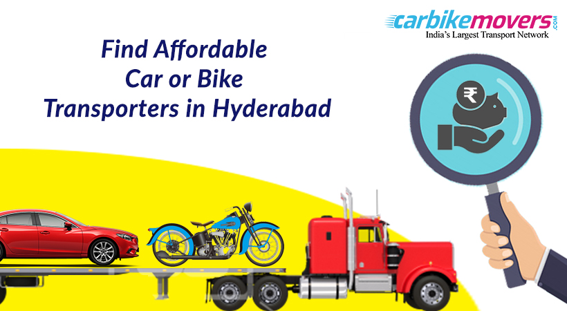 How to Find Affordable Car and Bike Transporter in Hyderabad ?