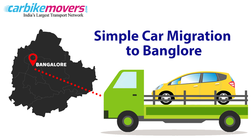 How to Facilitate Easy and Hassle Free Car Transfer to Bangalore