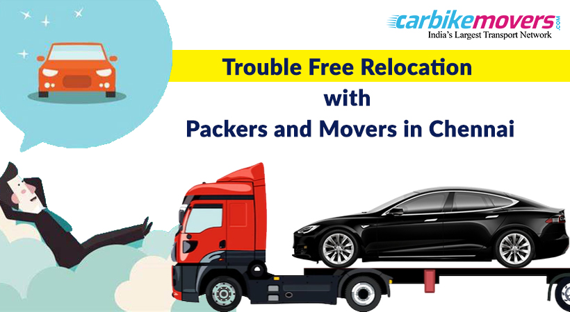 Trouble-Free Relocation with Packers and Movers in Chennai Charges