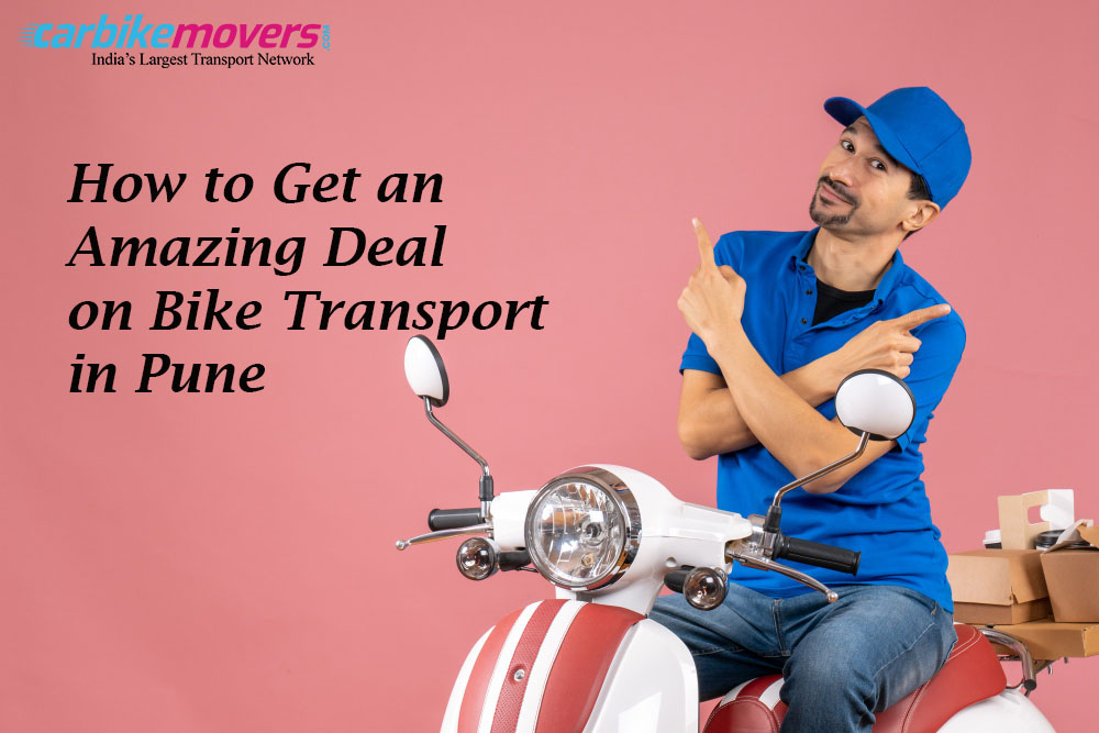 How to Get an Amazing Deal on Bike Transport in Pune?