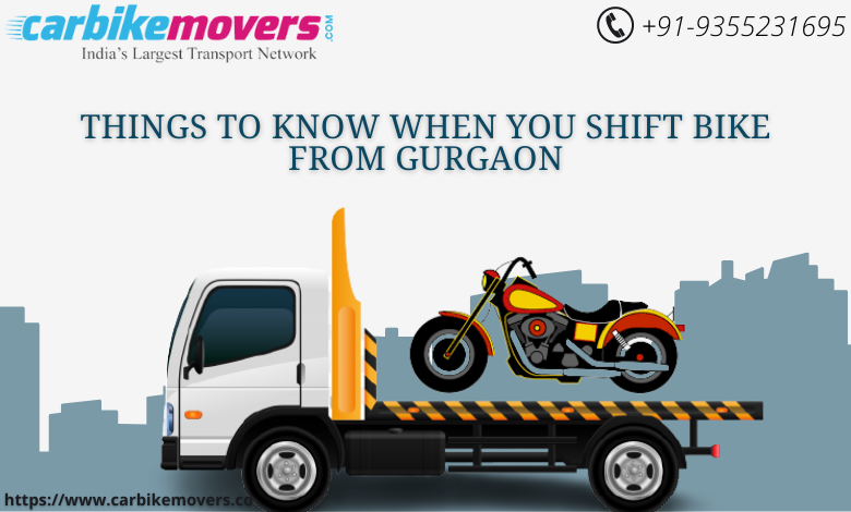 Things to Know When You Shift Bike from Gurgaon