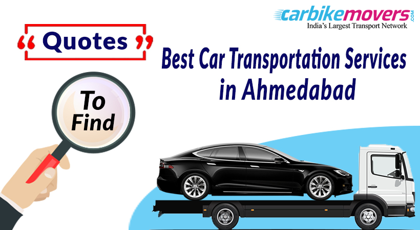 Quotes Help You Find the Best Car Transport in Ahmedabad Service