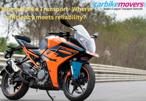 Mumbai Bike Transport- Where efficiency meets reliability?