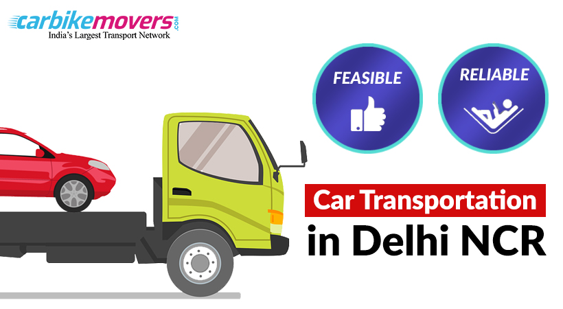 How to Find a Reliable and Affordable Car Shifting Service in Delhi NCR