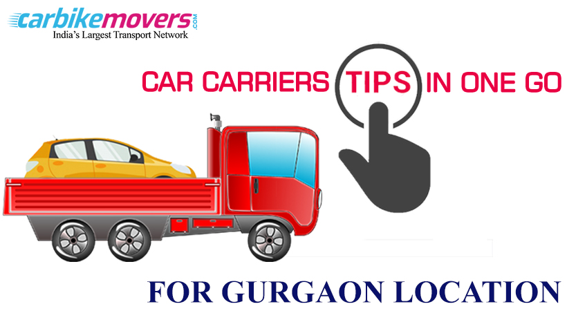 Best tips to get Car Carrier in Gurgaon from another Location Successfully
